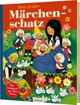 portada Kinderbücher aus den 1970Er-Jahren: Mein Großer Märchenschatz (en Alemán)