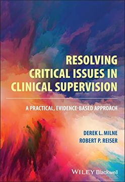 portada Resolving Critical Issues in Clinical Supervision: A Practical, Evidence-Based Approach (en Inglés)