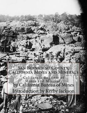 portada San Bernadino County, California Mines and Minerals: California Register of Mines and Minerals
