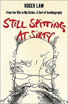 portada Still Spitting at Sixty: From the 60s to my Sixties, a Sort of Autobiography (in English)