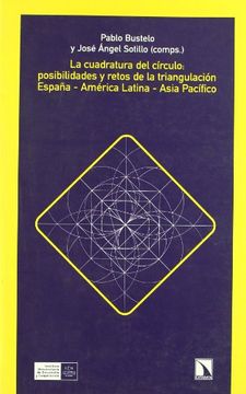 portada La Cuadratura del Circulo: Posibilidades y Retos de la Triangulac ion España-America Latina-Asia Pacifico (in Spanish)