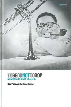 portada To be or not to Bop: Memorias de Dizzy Gillespie (in Spanish)
