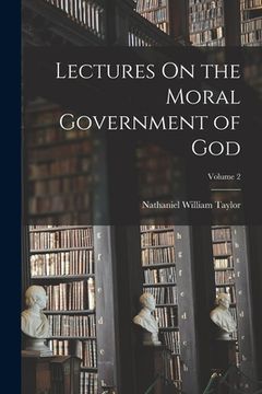 portada Lectures On the Moral Government of God; Volume 2