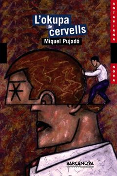 portada L ' Okupa de Cervells (Llibres Infantils i Juvenils - Antaviana - Antaviana Nova) (in Catalá)