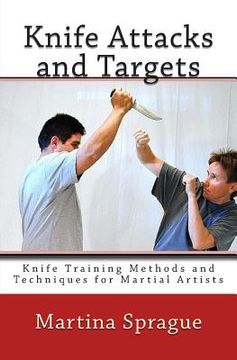 portada Knife Attacks and Targets: Knife Training Methods and Techniques for Martial Artists