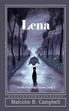 portada Lena: Volume 3 (Florida Folk Magic Stories) (in English)