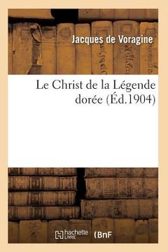 portada Le Christ de la Légende Dorée (en Francés)