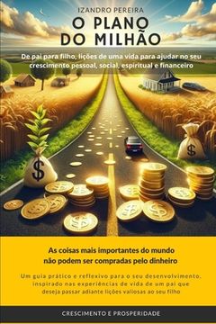 portada O Plano do Milhão: De pai para filho: lições de uma vida para ajudar no seu crescimento pessoal, social, espiritual e financeiro (en Portugués)