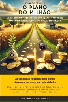 portada O Plano do Milhão: De pai para filho: lições de uma vida para ajudar no seu crescimento pessoal, social, espiritual e financeiro (in Portuguese)