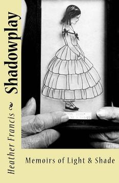 portada Shadowplay: Memoirs of Light & Shade (en Inglés)