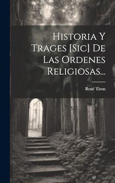 portada Historia y Trages [Sic] de las Ordenes Religiosas. (in Spanish)