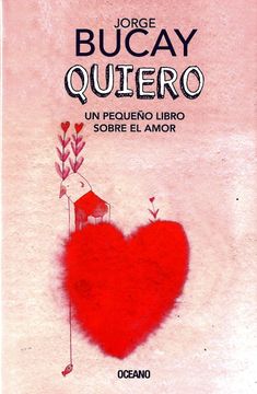 portada Quiero: Un Pequeño Libro Sobre el Amor (in Spanish)
