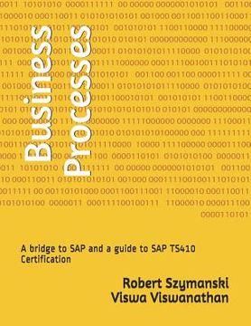 portada Business Processes: A Bridge to sap and a Guide to sap Ts410 Certification 