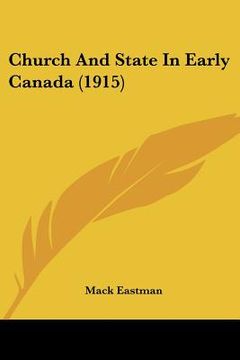 portada church and state in early canada (1915) (in English)