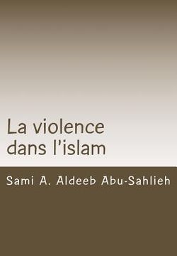 portada La Violence Dans l'Islam: Diagnostic Et Thérapie (en Francés)