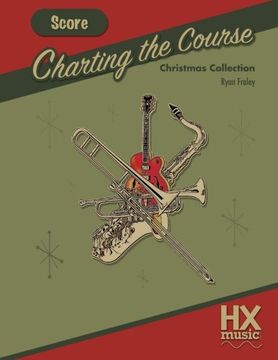 portada Charting the Course Christmas Collection, Score (Volume 11)