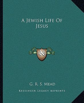 portada a jewish life of jesus (en Inglés)