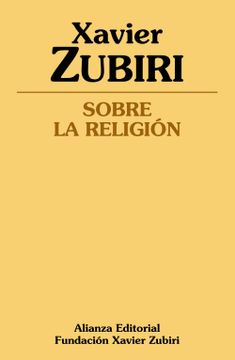 portada Sobre la Religión (Obras de Xavier Zubiri) (in Spanish)