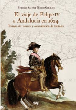 portada El Viaje de Felipe iv a Andalucia en 1624