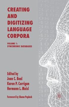 portada Creating and Digitizing Language Corpora: Volume 1: Synchronic Databases (en Inglés)