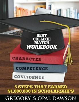 portada Best College Match Workbook: 5 Steps That Earned $1,000,000 in Scholarships (en Inglés)