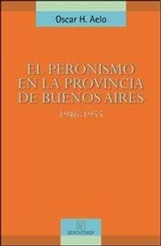 portada Peronismo en la Provincia de Buenos Aires (in Spanish)