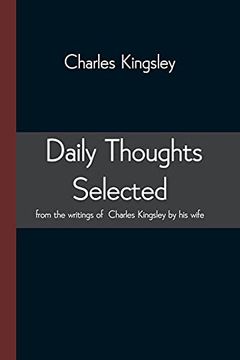 portada Daily Thoughts Selected From the Writings of Charles Kingsley by his Wife (in English)