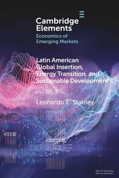 portada Latin America Global Insertion, Energy Transition, and Sustainable Development (Elements in the Economics of Emerging Markets) (en Inglés)