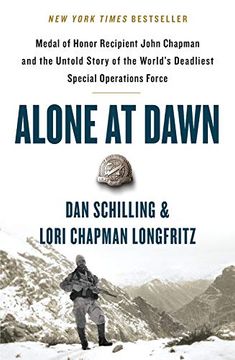 portada Alone at Dawn: Medal of Honor Recipient John Chapman and the Untold Story of the World's Deadliest Special Operations Force (en Inglés)