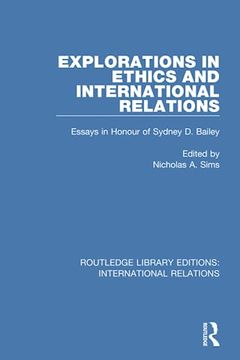 portada Explorations in Ethics and International Relations: Essays in Honour of Sydney Bailey (en Inglés)