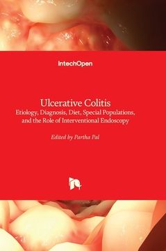 portada Ulcerative Colitis - Etiology, Diagnosis, Diet, Special Populations, and the Role of Interventional Endoscopy (en Inglés)