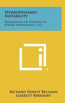 portada hydrodynamic instability: proceedings of symposia in applied mathematics, v13 (en Inglés)