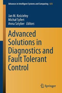 portada Advanced Solutions in Diagnostics and Fault Tolerant Control (en Inglés)