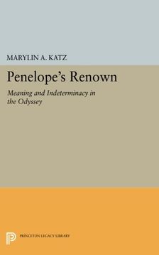 portada Penelope's Renown: Meaning and Indeterminacy in the Odyssey (Princeton Legacy Library) (en Inglés)
