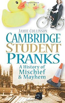 portada Cambridge Student Pranks: A History of Mischief & Mayhem (en Inglés)