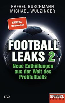 portada Football Leaks 2: Neue Enthüllungen aus der Welt des Profifußballs - ein Spiegel-Buch (en Alemán)
