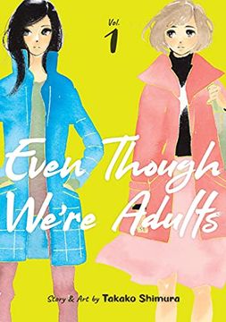 portada Even Though We're Adults Vol. 1 (en Inglés)