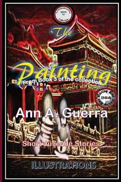 portada The Painting: Story No. 33 of Book 3 of The THOUSAND and One DAYS (en Inglés)