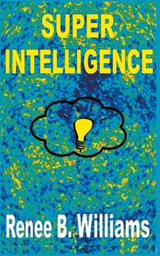 portada Super Intelligence: Getting Ahead With Super Intelligence (in English)