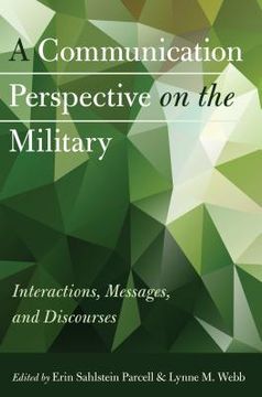 portada A Communication Perspective on the Military: Interactions, Messages, and Discourses (en Inglés)