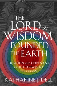 portada The Lord by Wisdom Founded the Earth (en Inglés)