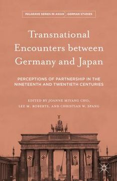 portada Transnational Encounters Between Germany and Japan: Perceptions of Partnership in the Nineteenth and Twentieth Centuries (en Inglés)
