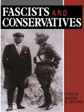 portada Fascists and Conservatives: The Radical Right and the Establishment in Twentieth Century Europe