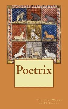 portada Poetrix: The lost works of Pi Kielty (en Inglés)