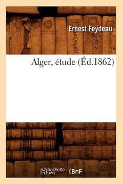 portada Alger, Étude (Éd.1862)