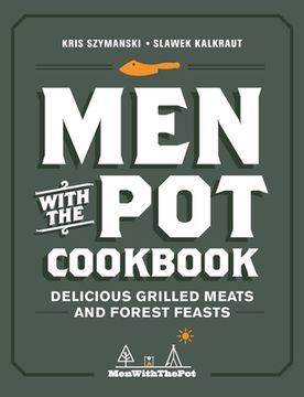 portada Men With the pot Cookbook: Delicious Grilled Meats and Forest Feasts 