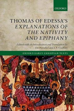 portada Thomas of Edessa'S Explanations of the Nativity and Epiphany (Oxford Early Christian Texts) (en Inglés)