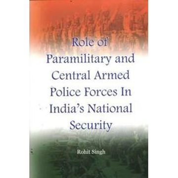 portada Role of Paramilitary and Central Armed Police Forces in India's National Security