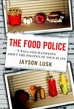 portada The Food Police: A Well-Fed Manifesto About the Politics of Your Plate (en Inglés)