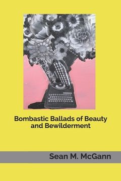 portada Bombastic Ballads of Beauty and Bewilderment (en Inglés)